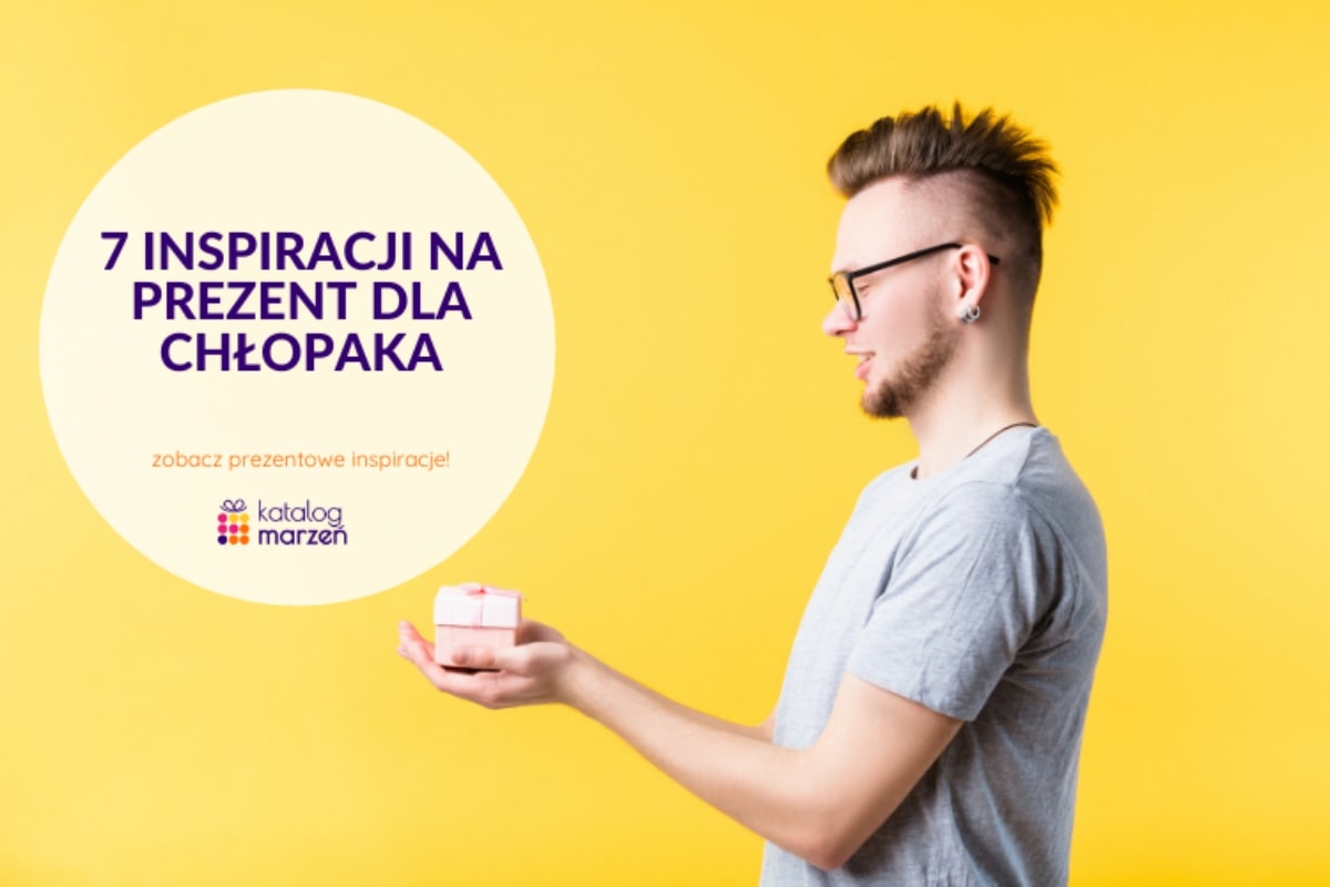7 inspiracji na&nbsp;prezent dla chłopaka